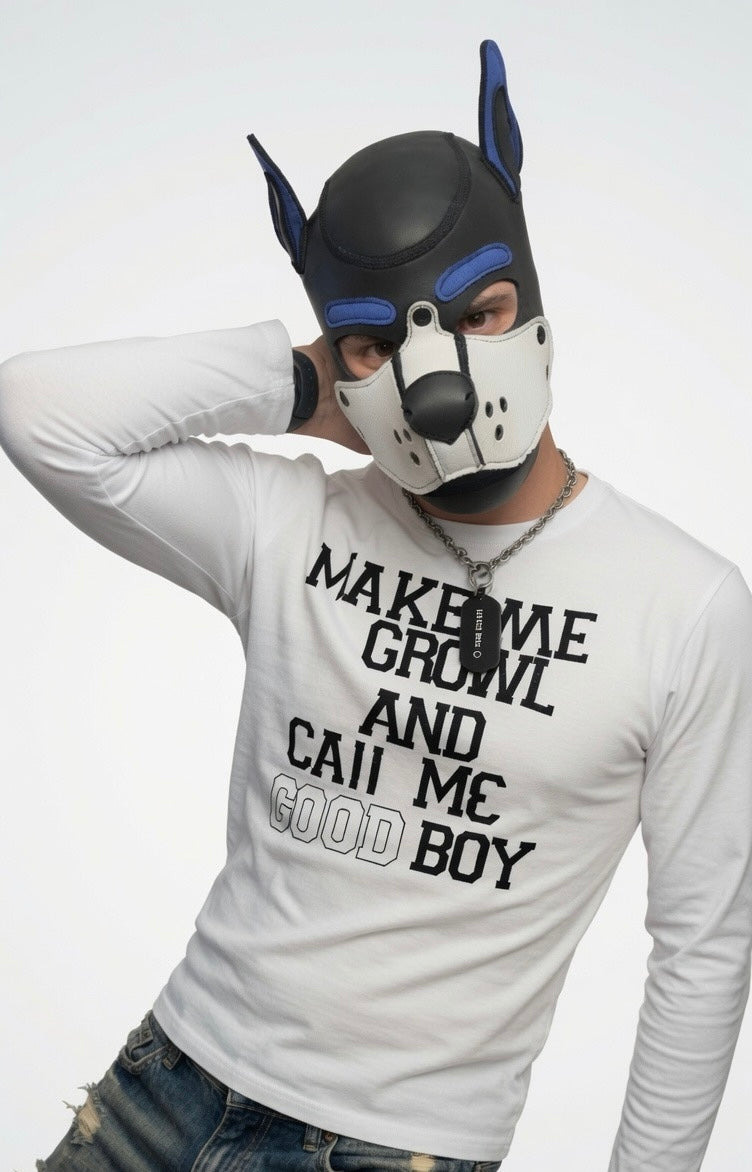 Make Me Growl and Call Me Good Boy Long Sleeve