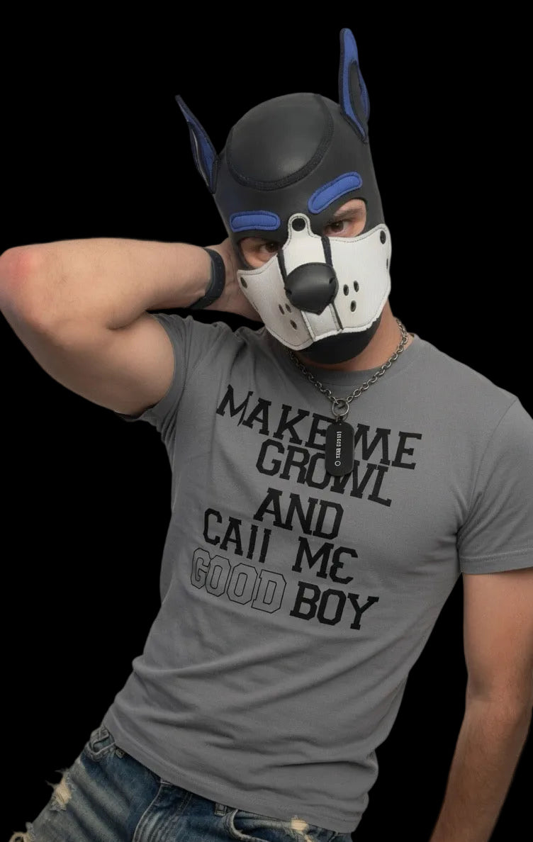 Make Me Growl and Call Me Good Boy Tee