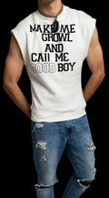 Make Me Growl and Call Me Good Boy Sleeveless